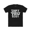 T-shirt col rond unisexe « Ils ne vous méritent pas »