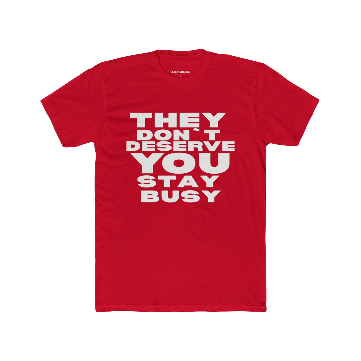 They don’t deserve you Unisex Crew Tee