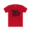 T-shirt col rond unisexe How Low Can You Go