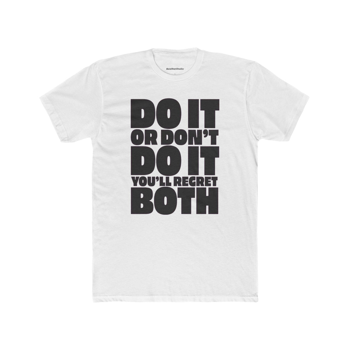 DO IT OR DONT Unisex Crew Tee